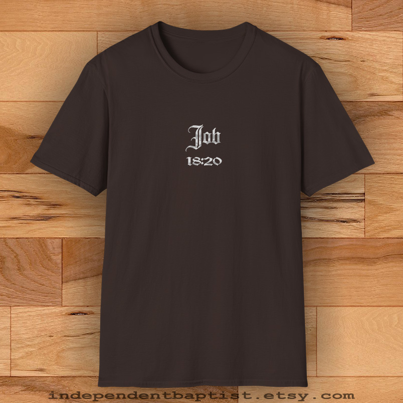 Mens Bible Verse T Shirt Job 18:20